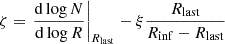 Mathematical equation: $$ \begin{aligned} \zeta = \left.\frac{\mathrm{d}\log N}{\mathrm{d}\log R}\right|_{R_{\rm last}}-\xi \frac{R_{\rm last}}{R_{\rm inf}-R_{\rm last}} \end{aligned} $$