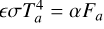 Mathematical equation: $\[\epsilon \sigma T_{a}^{4}=\alpha F_{a}\]$