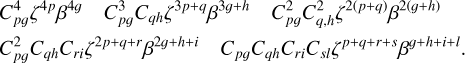 Mathematical equation: $\[\begin{aligned}& C_{p g}^4 \zeta^{4 p} \beta^{4 g} \quad C_{p g}^3 C_{q h} \zeta^{3 p+q} \beta^{3 g+h} \quad C_{p g}^2 C_{q, h}^2 \zeta^{2(p+q)} \beta^{2(g+h)} \\& C_{p g}^2 C_{q h} C_{r i} \zeta^{2 p+q+r} \beta^{2 g+h+i} \quad C_{p g} C_{q h} C_{r i} C_{s l} \zeta^{p+q+r+s} \beta^{g+h+i+l}.\end{aligned}\]$