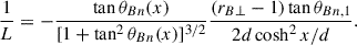 Mathematical equation: $$ \begin{aligned} \frac{1}{L}=-\frac{\tan \theta _{Bn}(x)}{[1+\tan ^{2}\theta _{Bn}(x)]^{3/2}}\frac{(r_{B\perp }-1)\tan \theta _{Bn,1}}{2d\cosh ^{2}x/d}. \end{aligned} $$