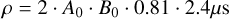 Mathematical equation: \rho = 2 \cdot A_0 \cdot B_0 \cdot 0.81 \cdot 2.4\mathrm{\mu s}