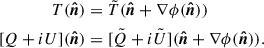 Mathematical equation: $$ \begin{aligned} T(\boldsymbol{\hat{n}})&= \tilde{T}(\boldsymbol{\hat{n}} + \nabla \phi (\boldsymbol{\hat{n}})) \\ {[Q + iU]}(\boldsymbol{\hat{n}})&= [\tilde{Q}+i\tilde{U}](\boldsymbol{\hat{n}} + \nabla \phi (\boldsymbol{\hat{n}})). \end{aligned} $$