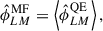 Mathematical equation: $$ \begin{aligned} \hat{\phi }^\mathrm{MF}_{LM}&= \left\langle \hat{\phi }^\mathrm{QE}_{LM} \right\rangle ,\end{aligned} $$
