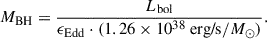 Mathematical equation: $$ \begin{aligned} M_{\rm BH} = \frac{L_{\rm bol}}{\epsilon _{\rm Edd} \cdot (1.26 \times 10^{38} \text{ erg/s}/M_{\odot })} .\end{aligned} $$