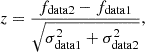 Mathematical equation: $$ \begin{aligned} z = \frac{f_{\mathrm{data2} } - f_{\mathrm{data1} }}{\sqrt{\sigma _{\mathrm{data1} }^2 + \sigma _{\mathrm{data2} }^2}}, \end{aligned} $$