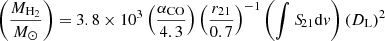 Mathematical equation: $$ \begin{aligned} \left(\frac{M_{\rm H_2}}{M_{\odot }}\right) = 3.8 \times 10^3 \left(\frac{\alpha _{\rm CO}}{4.3}\right) \left(\frac{r_{21}}{0.7}\right)^{-1} \left(\int {S\!}_{21}\mathrm{d}v\right) (D_{\rm L})^2 \end{aligned} $$