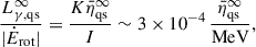 Mathematical equation: $$ \begin{aligned} \frac{L_{\gamma ,\mathrm{qs} }^\infty }{|\dot{E}_{\mathrm{rot} }|}=\frac{K\bar{\eta }^\infty _{\mathrm{qs} }}{I}\sim 3\times 10^{-4}\,\frac{\bar{\eta }^\infty _{\mathrm{qs} }}{\mathrm{MeV} }, \end{aligned} $$