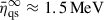 Mathematical equation: $ \bar\eta^\infty_{\mathrm{qs}}\approx 1.5\,\mathrm{MeV} $