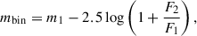Mathematical equation: $$ \begin{aligned} m_{\mathrm{bin}} = m_{1} - 2.5 \log \left( 1 + \frac{F_{2}}{F_{1}} \right), \end{aligned} $$