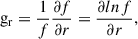Mathematical equation: $$ \begin{aligned} \mathrm {g}_{\mathrm r} = \frac{1}{f}\frac{\partial {f}}{\partial {r}} = \frac{\partial {ln} f}{\partial {r}} , \end{aligned} $$
