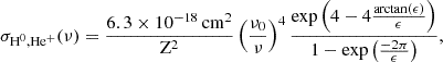 Mathematical equation: $$ \begin{aligned} \sigma _{\mathrm{H}^{0},\mathrm {He^+}}(\nu ) = \frac{6.3\times 10^{-18}\,\mathrm {cm^2}}{\mathrm{{Z}^2}} \left( \frac{\nu _0}{\nu } \right)^4 \frac{\exp \left(4-4\frac{\arctan (\epsilon )}{\epsilon } \right)}{1 - \exp \left( \frac{-2 \pi }{\epsilon }\right)}, \end{aligned} $$