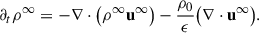 Mathematical equation: $$ \begin{aligned} \partial _t \rho ^{\infty } = - \nabla \cdot \bigl ( \rho ^{\infty } \mathbf u ^{\infty } \bigr ) - \frac{\rho _0}{\epsilon } \bigl ( \nabla \cdot \mathbf u ^{\infty } \bigr ). \end{aligned} $$