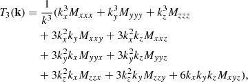 Mathematical equation: $$ \begin{aligned} T_{3}(\mathbf{k}) = &\ \frac{1}{k^3} (k^3_xM_{xxx}+k^3_yM_{yyy}+k^3_zM_{zzz}\nonumber \\&+ 3k^2_xk_yM_{xxy}+3k^2_xk_zM_{xxz}\nonumber \\&+ 3k^2_yk_xM_{yyx}+3k^2_yk_zM_{yyz}\nonumber \\&+ 3k^2_zk_xM_{zzx}+3k^2_zk_yM_{zzy}+6k_xk_yk_zM_{xyz}), \end{aligned} $$