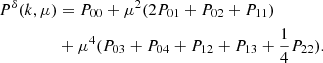 Mathematical equation: $$ \begin{aligned} P^{\delta }(k,\mu )&=P_{00} + \mu ^2(2P_{01}+P_{02}+P_{11}) \nonumber \\&+\mu ^4(P_{03}+P_{04}+P_{12}+P_{13}+\frac{1}{4}P_{22}). \end{aligned} $$