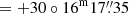 Mathematical equation: $ = +30\circ16^{\mathrm{m}}17{{\overset{\prime\prime}{.}}}35 $