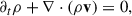 Mathematical equation: $$ \begin{aligned} \partial _t \rho + \nabla \cdot \left( \rho \mathbf v \right)&= 0, \end{aligned} $$