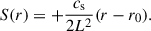 Mathematical equation: $$ \begin{aligned} S(r)&= +\frac{c_{\rm s}}{2L^2}(r-r_0). \end{aligned} $$