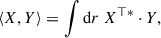 Mathematical equation: $$ \begin{aligned} \langle X,{Y}\rangle = \int \mathrm{d} r\; X^{\top *}\cdot Y, \end{aligned} $$