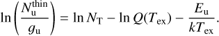 Mathematical equation: $ln\left( {{{N_{\rm{u}}^{{\rm{thin}}}} \over {{g_{\rm{u}}}}}} \right) = \ln {N_{\rm{T}}} - \ln Q\left( {{T_{{\rm{ex}}}}} \right) - {{{E_{\rm{u}}}} \over {k{T_{{\rm{ex}}}}}}.$