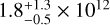 Mathematical equation: $1.8_{ - 0.5}^{ + 1.3} \times {10^{12}}$