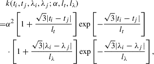 Mathematical equation: $$ \begin{aligned}&k(t_i, t_j, \lambda _i, \lambda _j; \alpha , l_t, l_\lambda ) \\ \nonumber =&\alpha ^2 \left[1 +\frac{\sqrt{3}|t_i - t_j|}{l_t} \right]\mathrm{exp}\left[ -\frac{\sqrt{3}|t_i - t_j|}{l_t} \right]\\ \nonumber&\cdot \left[1 +\frac{\sqrt{3}|\lambda _i - \lambda _j|}{l_\lambda } \right]\mathrm{exp}\left[ -\frac{\sqrt{3}|\lambda _i - \lambda _j|}{l_\lambda } \right], \end{aligned} $$