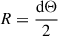 Mathematical equation: $ R = \frac{\mathrm{d}\Theta}{2} $