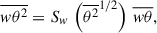 Mathematical equation: $$ \begin{aligned} \overline{w\theta ^2}&= S_w\, \left(\overline{\theta ^2}^{1/2}\right)\, \overline{w\theta } , \end{aligned} $$