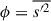 Mathematical equation: $ \phi = \overline{s^{\prime2}} $