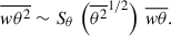 Mathematical equation: $$ \begin{aligned} \overline{w\theta ^2} \sim S_{\theta }\, \left(\overline{\theta ^2}^{1/2}\right)\, \overline{w\theta }. \end{aligned} $$