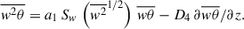 Mathematical equation: $$ \begin{aligned} \overline{w^2\theta } = a_1\,S_w\, \left(\overline{w^2}^{1/2}\right)\, \overline{w\theta } -D_4\, \partial {\overline{w\theta }} / \partial z .\end{aligned} $$