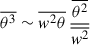 Mathematical equation: $$ \begin{aligned} \overline{\theta ^3} \sim \overline{w^2\theta } \, \frac{\overline{\theta ^2}}{\overline{w^2}} \end{aligned} $$