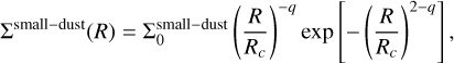 Mathematical equation: ${\Sigma ^{{\rm{small - dust }}}}(R) = \Sigma _0^{{\rm{small - dust }}}{\left( {{R \over {{R_c}}}} \right)^{ - q}}\exp \left[ { - {{\left( {{R \over {{R_c}}}} \right)}^{2 - q}}} \right],$