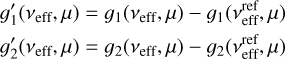 Mathematical equation: \begin{align} \label{eqn:achromaticConstraints} \begin{split} \gsw'_1(\nu_{\text{eff}},\mu) & = \gsw_1(\nu_{\text{eff}},\mu) - \gsw_1(\nu_{\text{eff}}^{\text{ref}},\mu) \\ \gsw'_2(\nu_{\text{eff}},\mu) & = \gsw_2(\nu_{\text{eff}},\mu) - \gsw_2(\nu_{\text{eff}}^{\text{ref}},\mu) \end{split} \end{align}