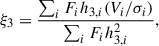 Mathematical equation: $$ \begin{aligned} \xi _3 = \frac{\sum _i F_i h_{3,i}(V_i/\sigma _i)}{\sum _i F_i h_{3,i}^2}, \end{aligned} $$