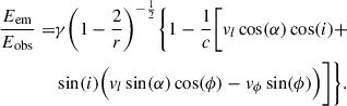 Mathematical equation: $$ \begin{aligned} \begin{split} \frac{E_{\mathrm{em}}}{E_{\mathrm{obs}}} =&\gamma \bigg (1 - \frac{2}{r} \bigg )^{-\frac{1}{2}}\Bigg \{1 - \frac{1}{c} \bigg [v_l\cos (\alpha )\cos (i) +\\&\sin (i) \Big (v_l\sin (\alpha )\cos (\phi ) - v_\phi \sin (\phi ) \Big ) \bigg ] \Bigg \}. \end{split} \end{aligned} $$