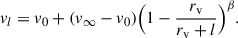 Mathematical equation: $$ \begin{aligned} v_l = v_0 + (v_\infty - v_0) \Big (1 - \frac{r_{\rm v}}{r_{\rm v} + l} \Big )^\beta . \end{aligned} $$