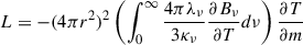 Mathematical equation: $$ \begin{aligned} L = - (4\pi r^2)^2 \left(\int _{0}^{\infty } \frac{4\pi \lambda _\nu }{3 \kappa _\nu } \frac{\partial B_\nu }{\partial T} d\nu \right) \frac{\partial T}{\partial m} \, \end{aligned} $$