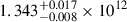 Mathematical equation: $ 1.343^{+0.017}_{-0.008}\times10^{12} $