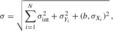 Mathematical equation: $$ \begin{aligned} \sigma = \sqrt{\sum _{i = 1}^{N} \sigma _{\rm int}^2 + \sigma _{Y_i}^2 + (b , \sigma _{X_i})^2} \, , \end{aligned} $$