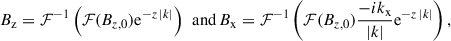 Mathematical equation: $$ \begin{aligned} B_\mathrm{z}&=\mathcal{F} ^{-1}\left(\mathcal{F} (B_{z,0}) \mathrm{e} ^{-z\,|k|}\right)\, \text{ and} \, B_\mathrm{x} =\mathcal{F} ^{-1}\left(\mathcal{F} (B_{z,0})\frac{-ik_\mathrm{x} }{|k|}\mathrm{e} ^{-z\,|k|}\right), \end{aligned} $$