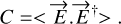 Mathematical equation: $C = < \overrightarrow E .{\overrightarrow E ^\dag } > .$