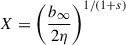 Mathematical equation: $$ \begin{aligned} X= \left( \frac{b_{\infty }}{2\eta } \right) ^{1/(1+s)} \end{aligned} $$