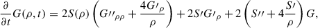Mathematical equation: $$ \begin{aligned} \frac{\partial }{\partial t}G(\rho , t) = 2 S(\rho ) \left( G{\prime \prime }_{\rho \rho }+ \frac{4G\prime _\rho }{\rho }\right)+ 2 S\prime G\prime _{\rho }+ 2 \left(S{\prime \prime }+4\frac{S\prime }{\rho }\right)G, \end{aligned} $$
