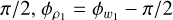 Mathematical equation: $\phi_{\rho_{1}} = \phi_{w_{1}} - \pi/2$