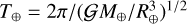Mathematical equation: $\Tearth=2\pi/(\G \Mearth/\Rearth^3)^{1/2}$