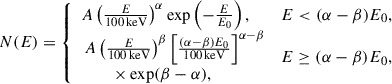 Mathematical equation: $$ \begin{aligned} N(E)&= {\left\{ \begin{array}{ll} A\left( \frac{E}{100\,\mathrm{keV}} \right)^\alpha \exp \left( -\frac{E}{E_0} \right),&E < (\alpha - \beta )E_0, \\ \begin{aligned}&\textstyle A\left( \frac{E}{100\,\mathrm{keV}} \right)^\beta \left[ \frac{(\alpha - \beta )E_0}{100\,\mathrm{keV}} \right]^{\alpha -\beta } \\ &\textstyle \qquad \times \exp (\beta - \alpha ), \end{aligned}&E \ge (\alpha - \beta )E_0, \end{array}\right.} \end{aligned} $$