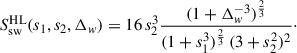 Mathematical equation: $$ \begin{aligned} S_{\rm sw}^\mathrm{HL} (s_1, s_2, \Delta _w) = 16 \, s_2^3 \frac{(1 + \Delta _w^{-3})^{2\over 3}}{(1 + s_1^3)^{{2\over 3}} \, (3 + s_2^2)^{2}}\cdot \end{aligned} $$