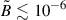 Mathematical equation: $ \tilde B \lesssim 10^{-6} $