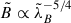 Mathematical equation: $ \tilde B\propto \tilde \lambda_B^{-5/4} $
