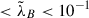 Mathematical equation: $ < \tilde \lambda_B < 10^{-1} $